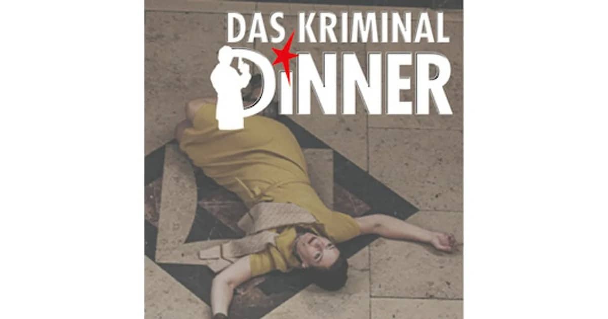 Das Kriminal Dinner - Kitzel für Nerven und Gaumen - Saison 2026 - Das Kriminal Dinner - Krimidinner mit Kitzel für Nerven und Gaumen