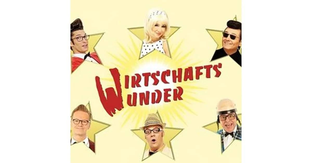 Wirtschaftswunder - „Schlager machen glücklich!“ – und wie!