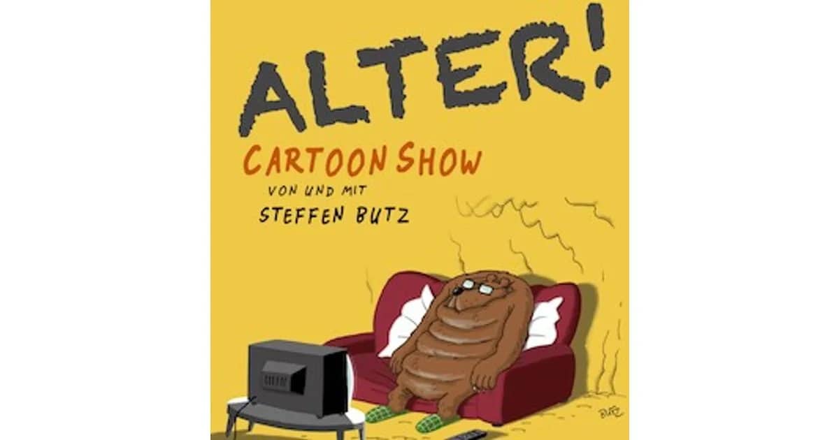 Alter! - Cartoonshow mit Steffen Butz