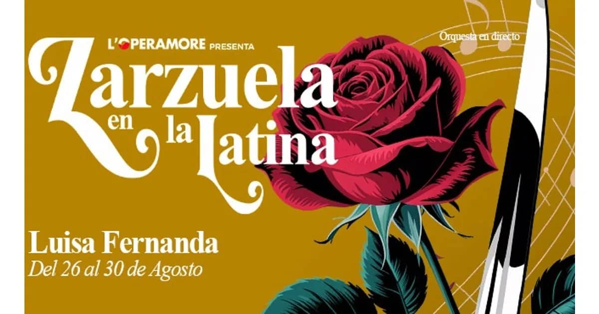 Luisa Fernanda - Zarzuela en La Latina