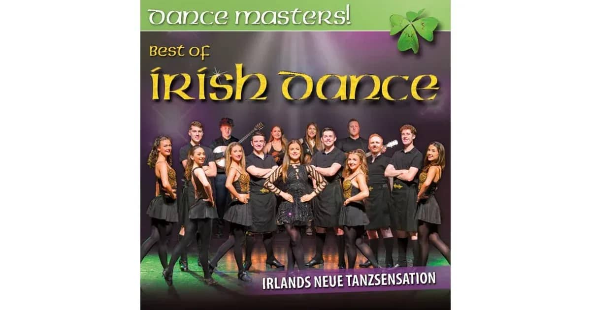 DANCE MASTERS! Best Of Irish Dance - Best Of Irish Dance