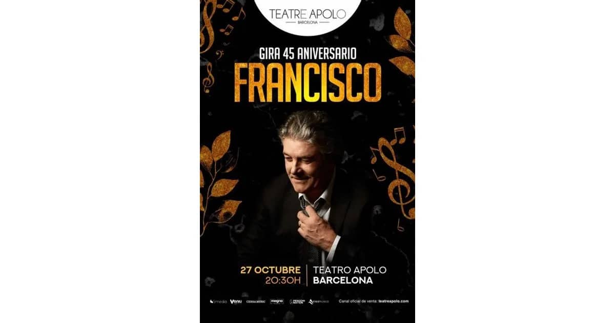 Francisco - Gira 45 Aniversario event poster