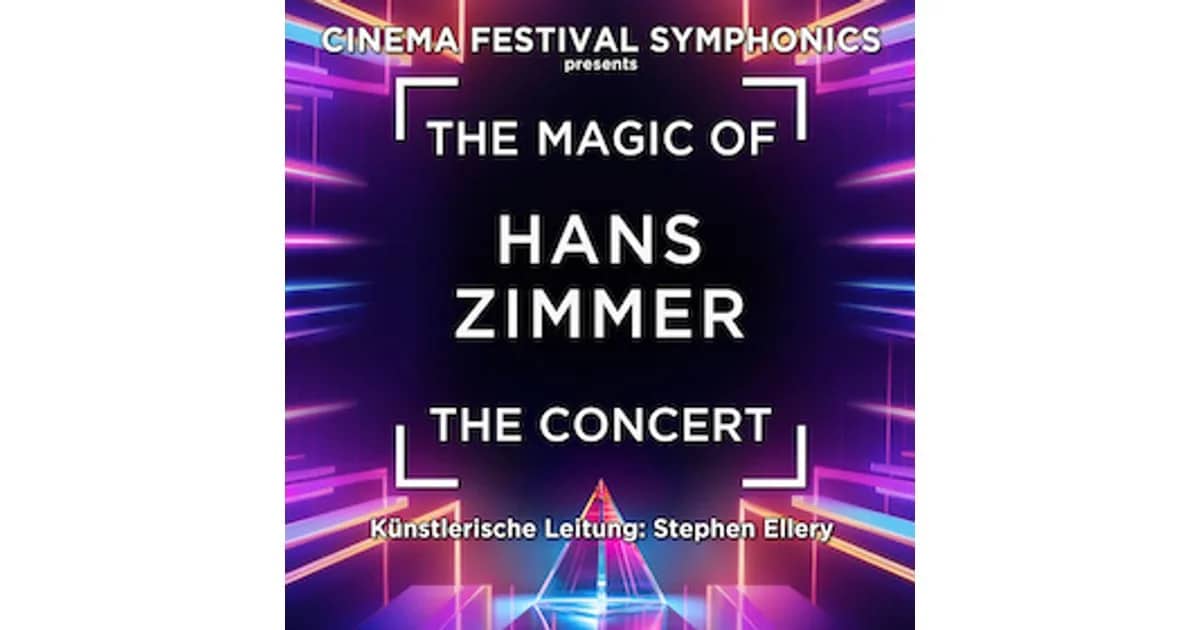 The Magic of Hans Zimmer - The Concert - Cinema Festival Symphonics