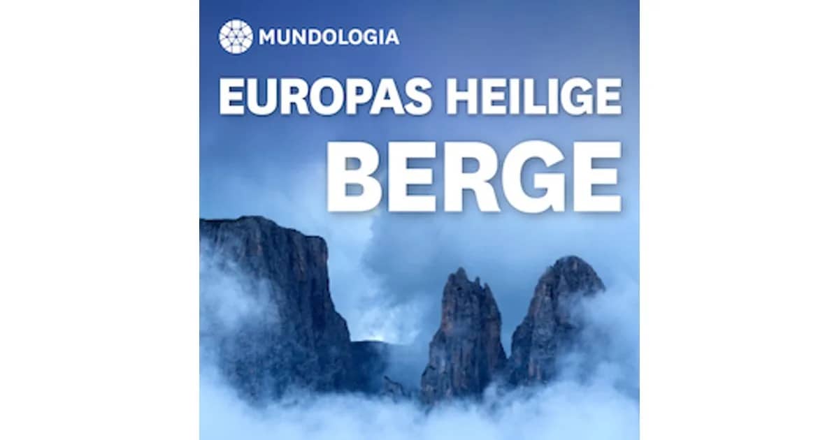 MUNDOLOGIA-Reihe Freiburg - MUNDOLOGIA: Europas heilige Berge