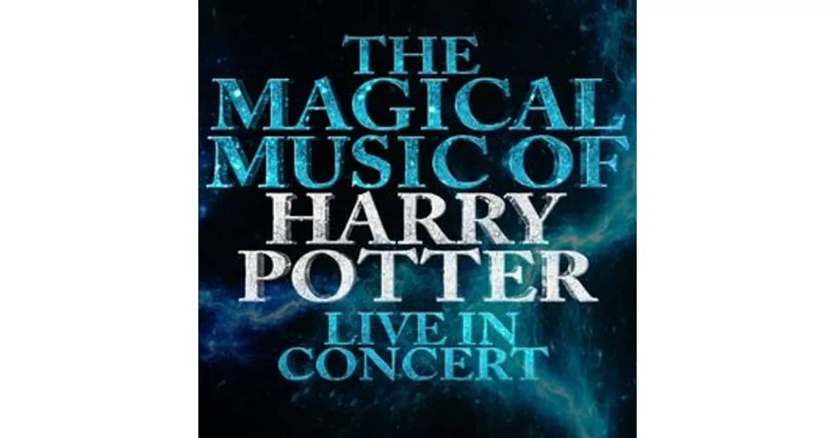 The Magical Music of Harry Potter - Live in Concert