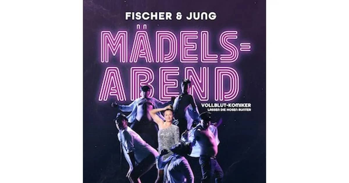 Clubzentrum Comma - FISCHER & JUNG - MÄDELSABEND