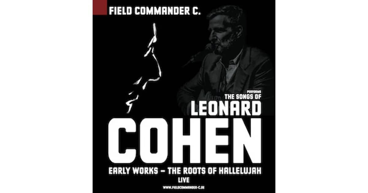 Field Commander C. - The songs of Leonard Cohen I Early works - The roots of Hallelujah