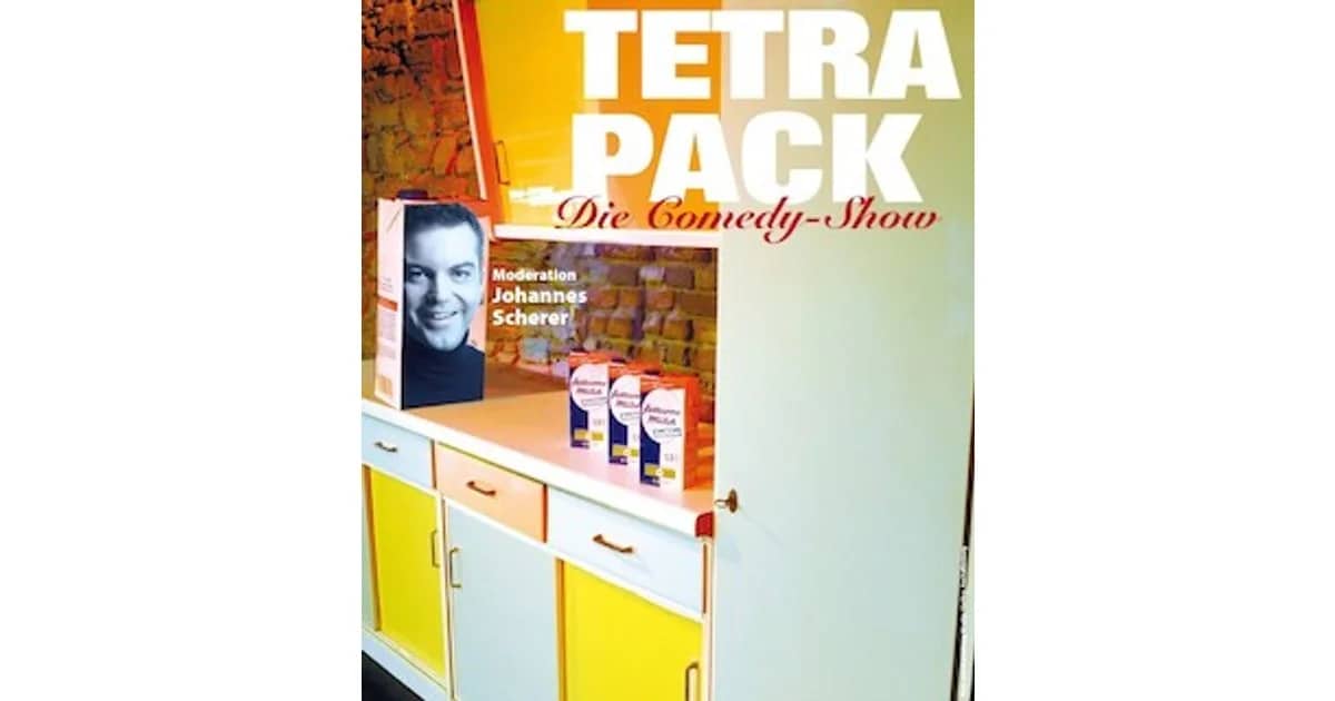 Tetra-Pack, die Comedy-Show - Moderation: Johannes Scherer