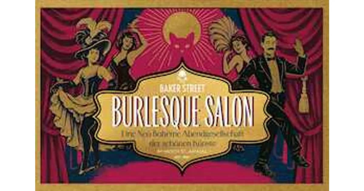 Burlesque Salon - Burlesque Salon - Die Neo Bohème Abendgesellschaft der schönen Künste