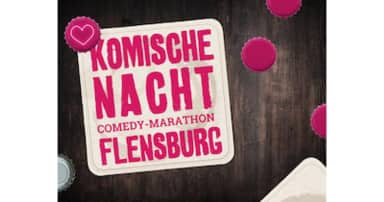 1. KOMISCHE NACHT FLENSBURG