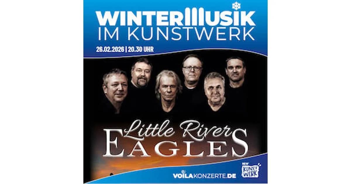 WinterMusik im Kunstwerk - Little River EAGLES | The Best of Eagles & Little River Band