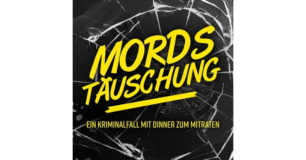 Mordstäuschung - Ein Kriminalfall mit Dinner zum Mitraten aber nicht zum Mitspielen