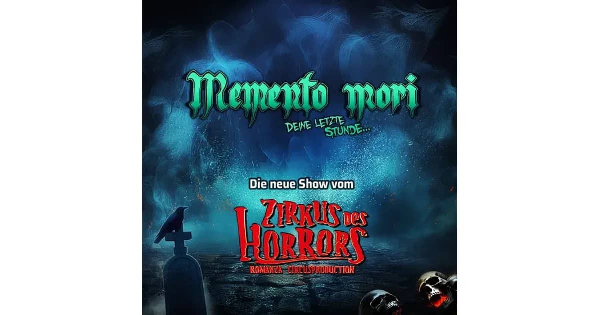 MEMENTO MORI – Deine letzte Stunde | Oberhausen - Zirkus des Horrors - Special Day (mit reduzierten Sonderpreisen)