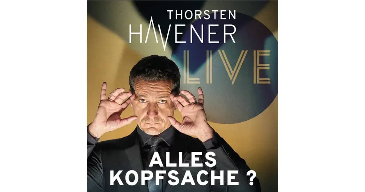 THORSTEN HAVENER - ALLES KOPFSACHE?