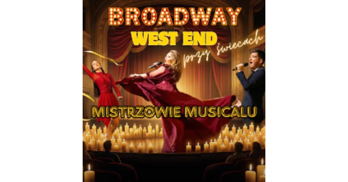 Broadway i West End przy świecach - Mistrzowie Musicalu