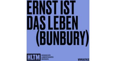 Ernst ist das Leben (Bunbury)