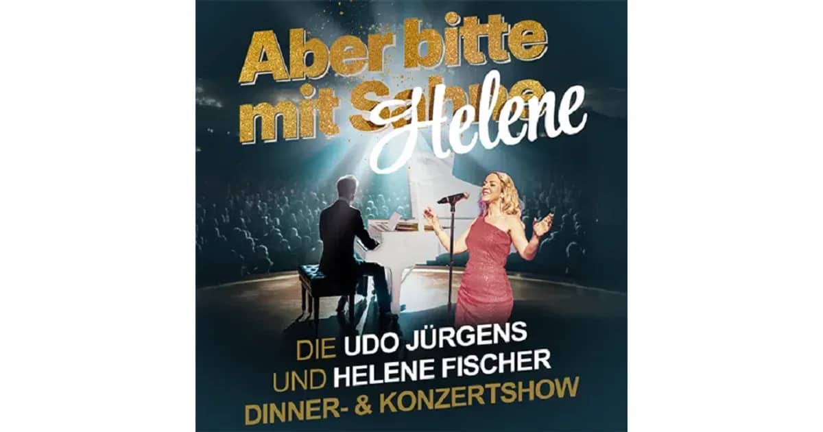 Aber bitte mit Helene - Die Udo Jürgens und Helene Fischer Dinner Show inkl. 3 Gang Menü