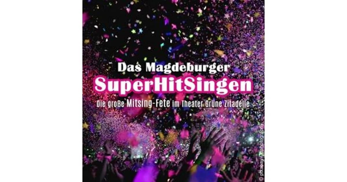Das Magdeburger SuperHitSingen - Die große Mitsing-Fete (Stehkonzert)