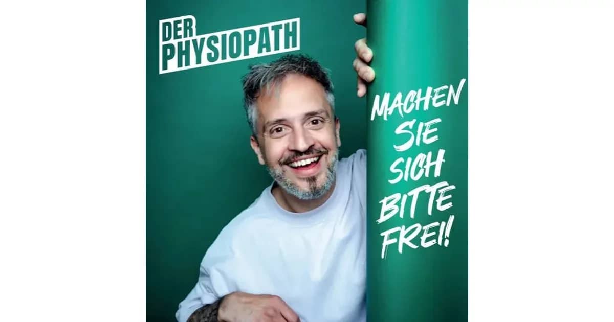 DER PHYSIOPATH - Machen Sie sich bitte frei!