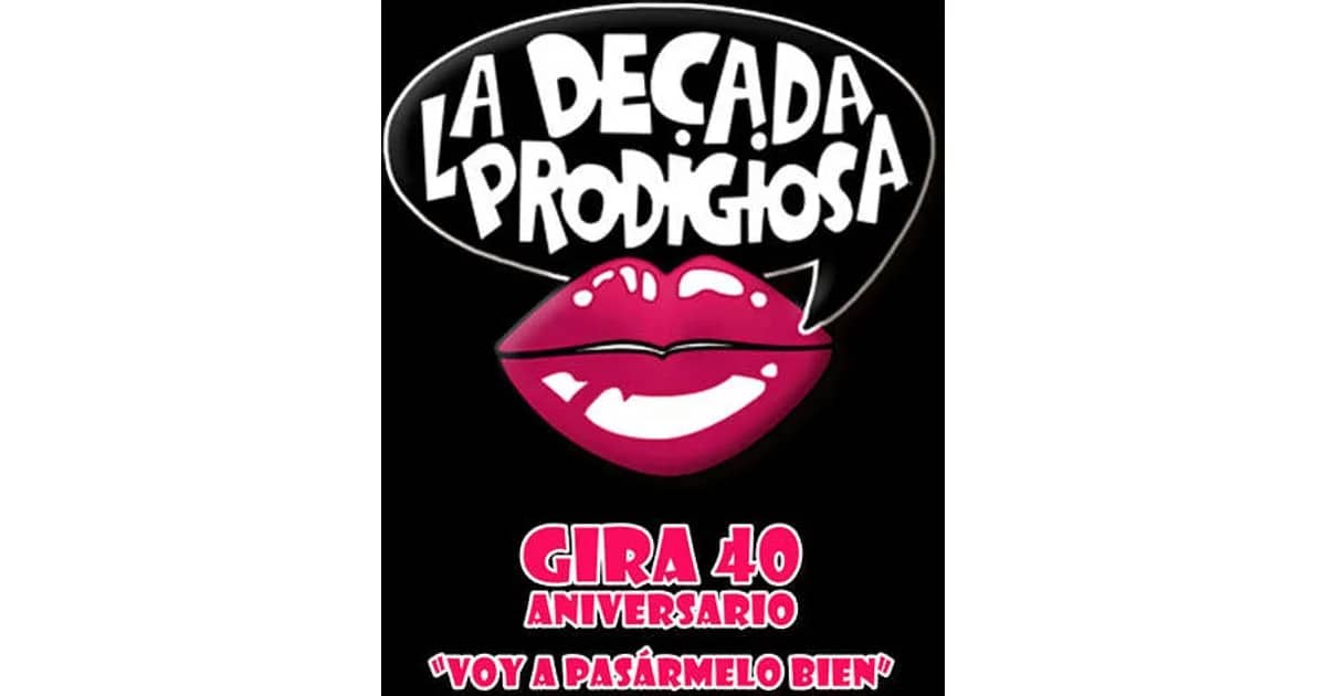 La Década Prodigiosa - Gira 40 Aniversario