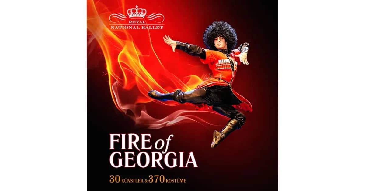 FIRE OF GEORGIA - Royal National Ballet -