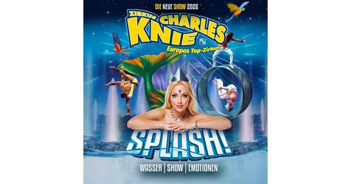 Zirkus Charles Knie Tuttlingen - Tournee 2026 - SPLASH!