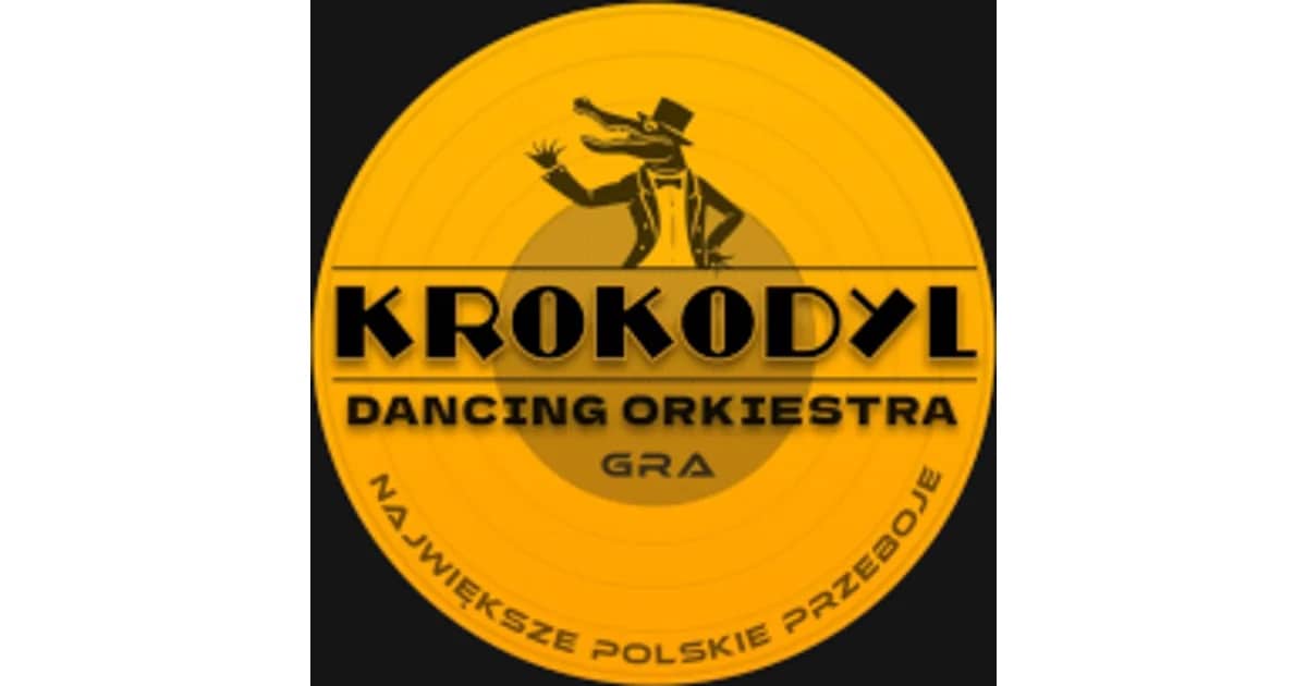 Krokodyl Dancing Orkiestra - NAJWIĘKSZE POLSKIE PRZEBOJE