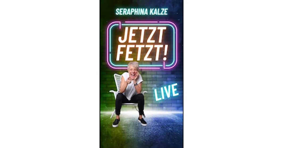 Seraphina Kalze - JETZT FETZT!