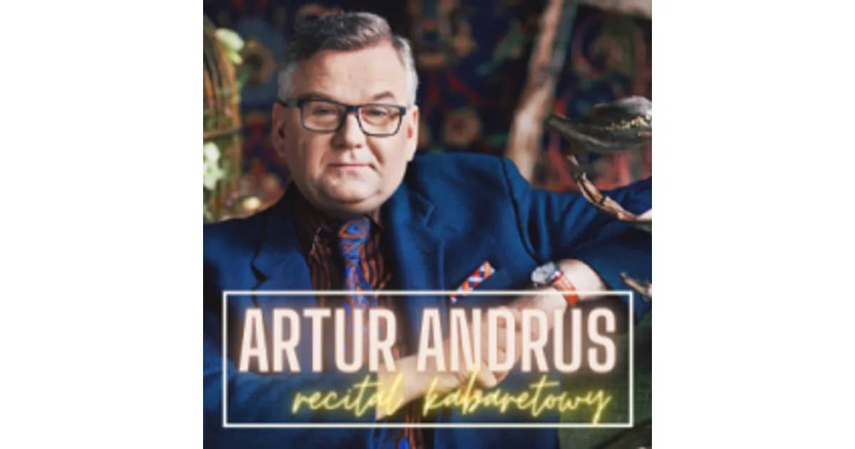Artur Andrus - Recital Kabaretowy