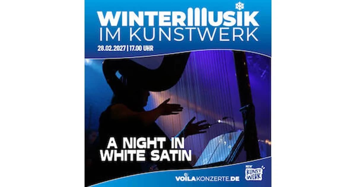 WinterMusik im Kunstwerk - A NIGHT IN WHITE SATIN