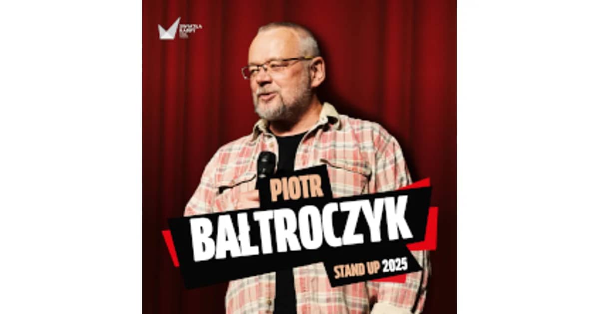 Piotr Bałtroczyk Stand-up