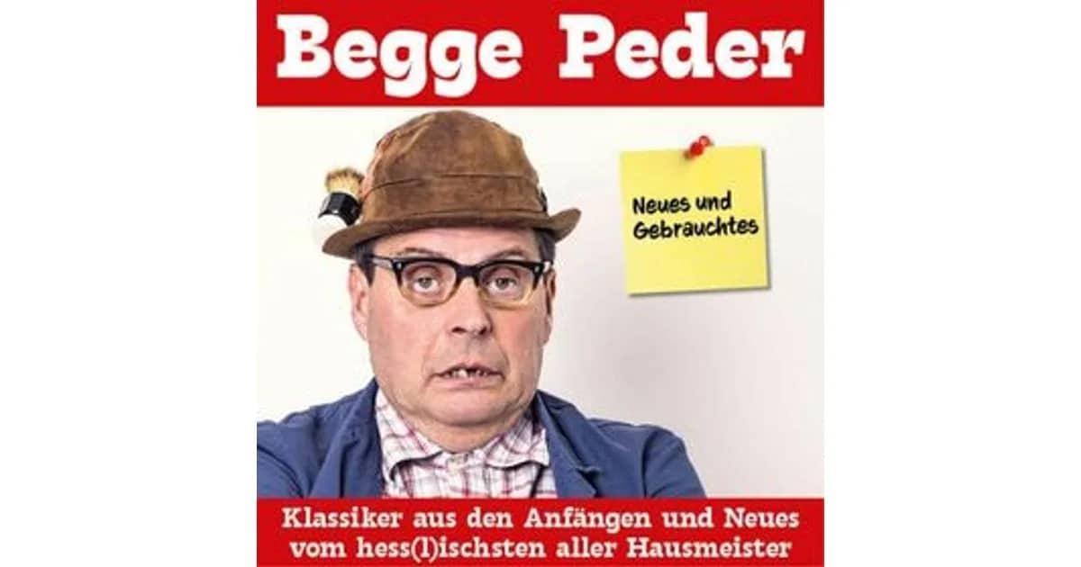Begge Peder - Neues und Gebrauchtes - Klassiker aus den Anfängen und Neues von Begge Peder