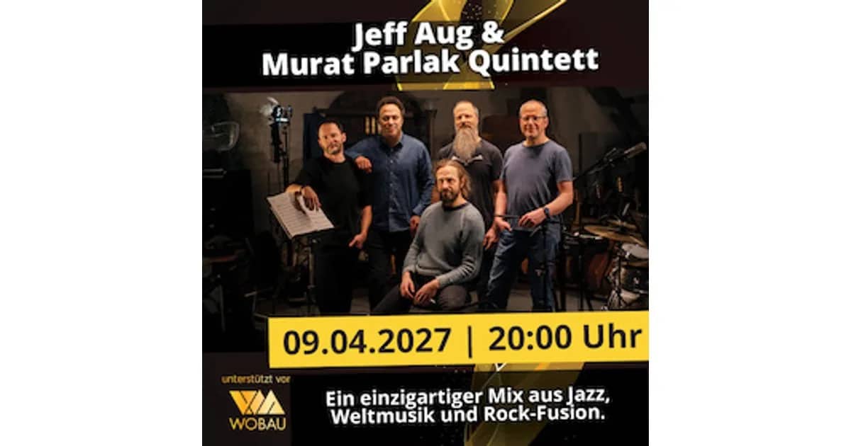Jeff Aug/Murat Parlak Quintett
