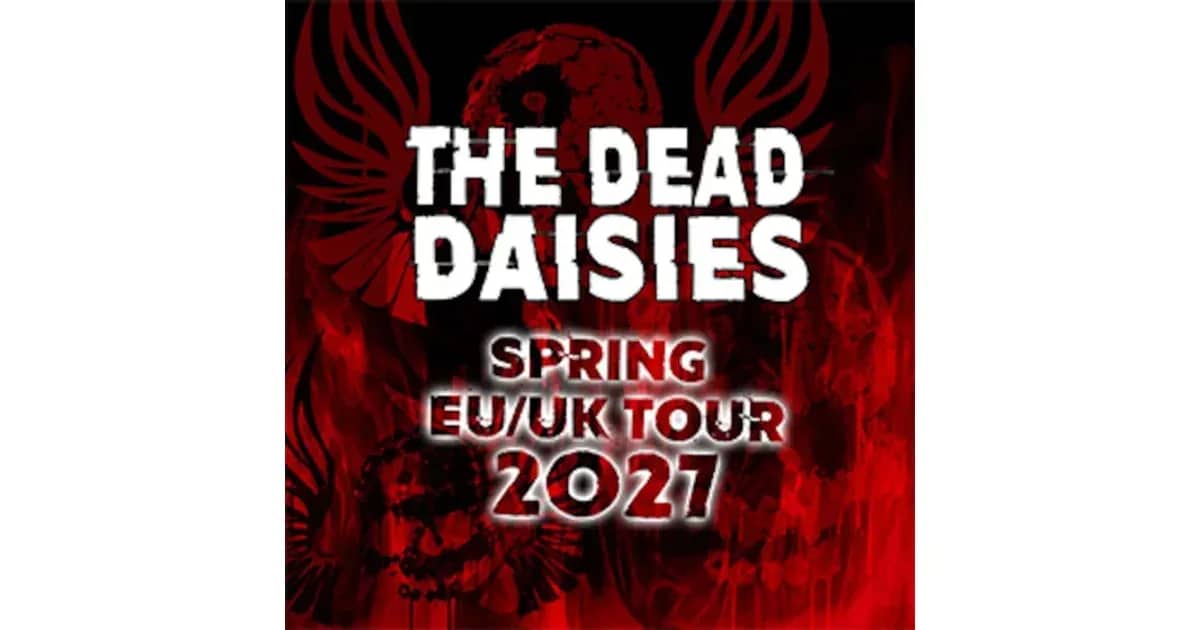 THE DEAD DAISIES - Spring EU/UK Tour 2027
