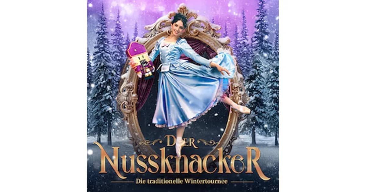 Der Nussknacker Grand Classic Ballet Die traditionelle Winter-Tournee 26/27 - Der Nussknacker - Grand Classic Ballet - Die traditionelle Wintertournee