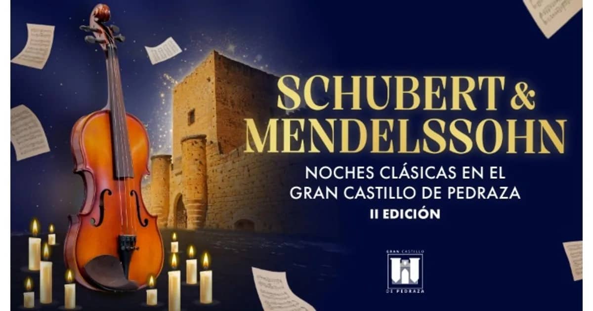 Schubert & Mendelssohn - Noches Clásicas en el Gran Castillo de Pedraza II Edición
