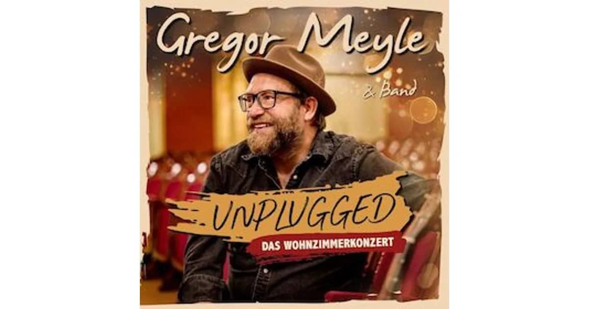 Gregor Meyle & Band - Unplugged „Das Wohnzimmerkonzert“ 2027
