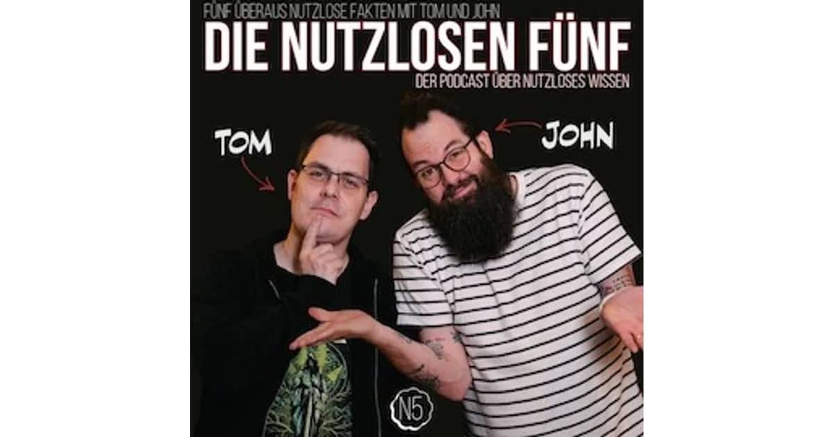 Podcast Live: Die nutzlosen FÜNF - Bühnenshow mit dem bekannten Podcast-Duo Tom und John