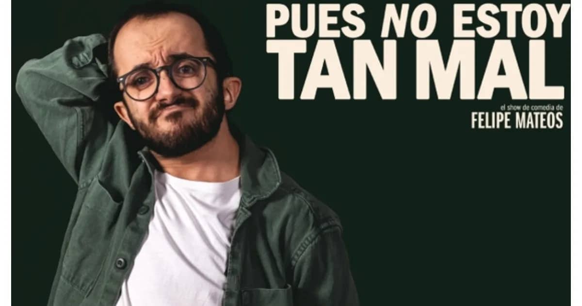 Pues No Estoy Tan Mal - Felipe Mateos