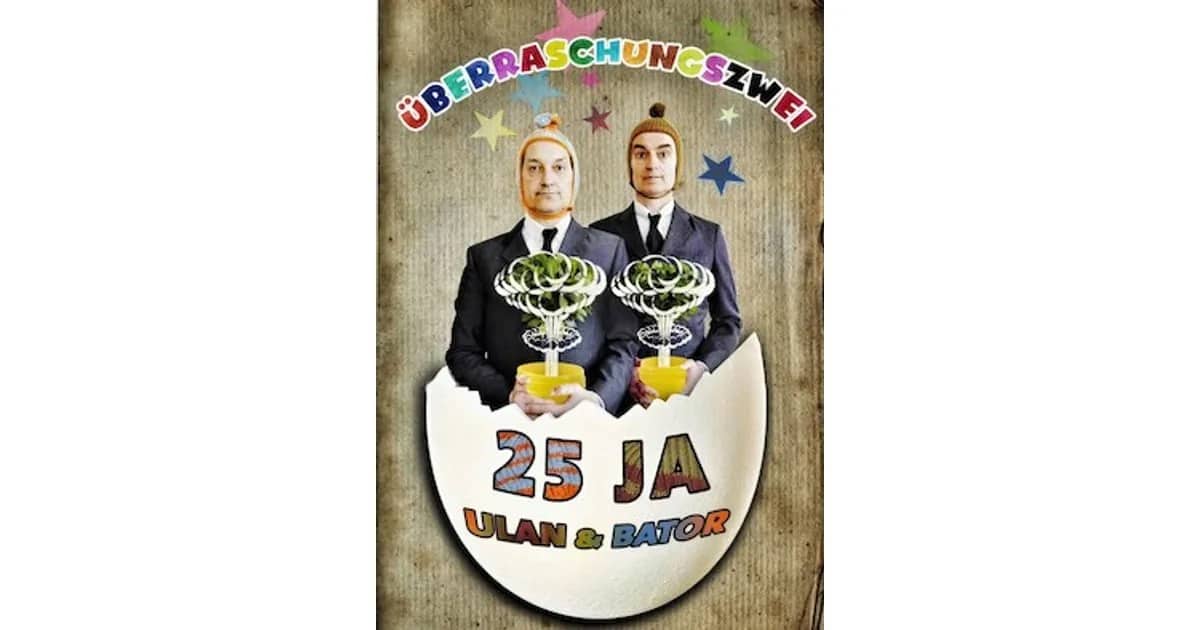 Ulan & Bator „Überraschungszwei – 25 JA“