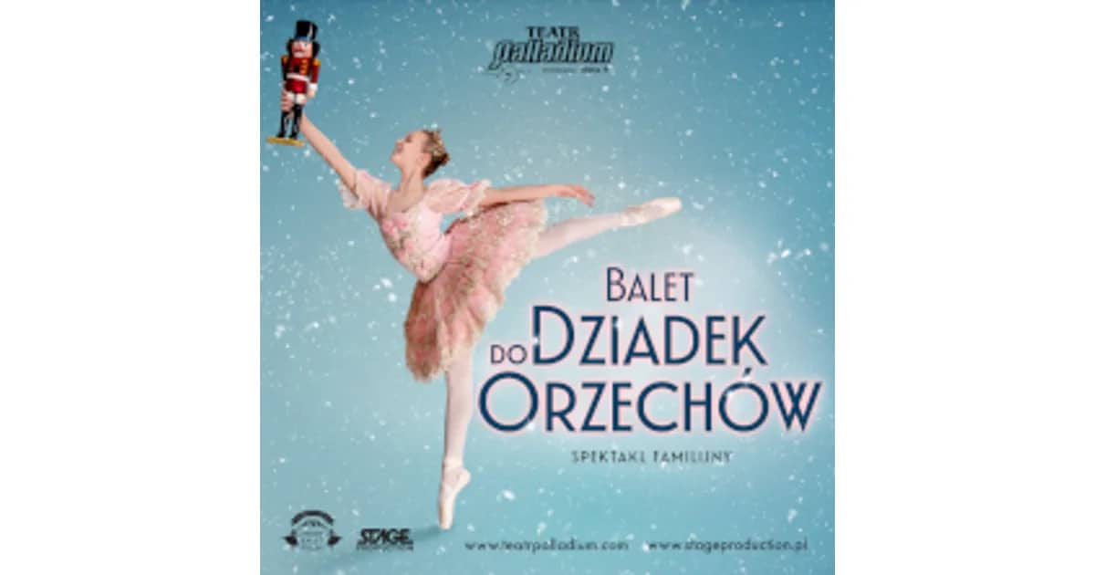 Balet Dziadek do orzechów - familijny spektakl baletowy