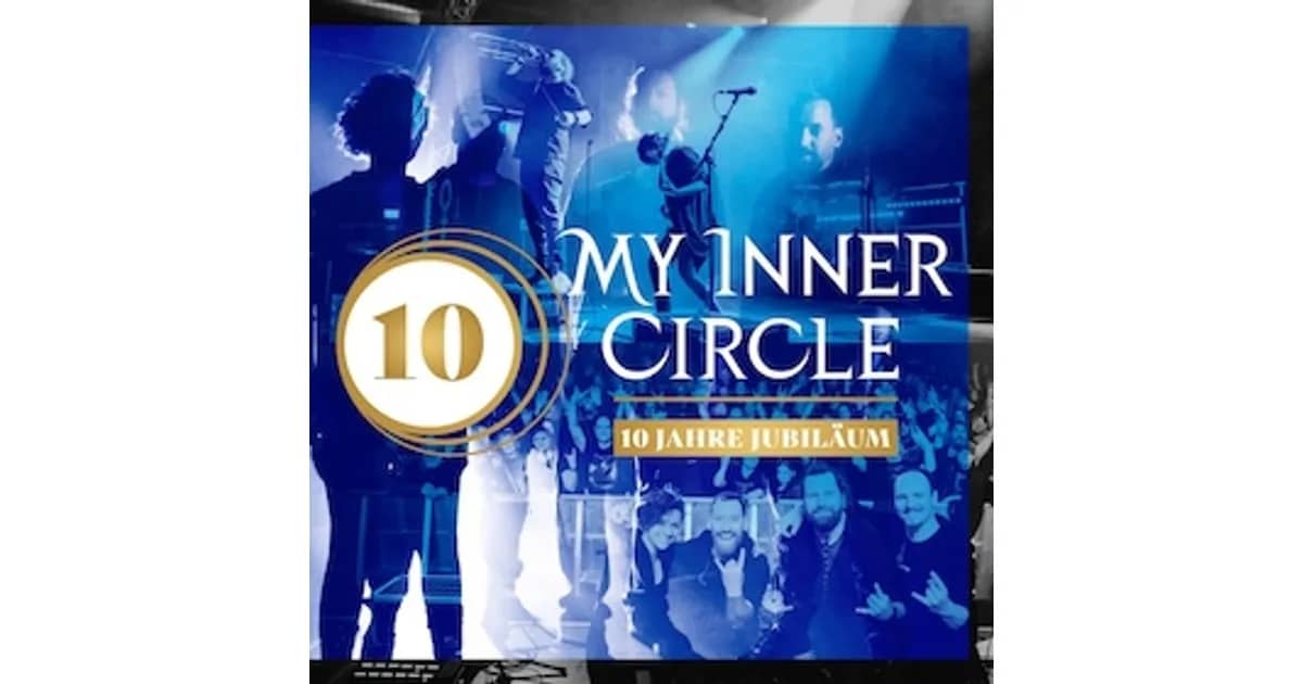 MY INNER CIRCLE – 10 JAHRE JUBILÄUM