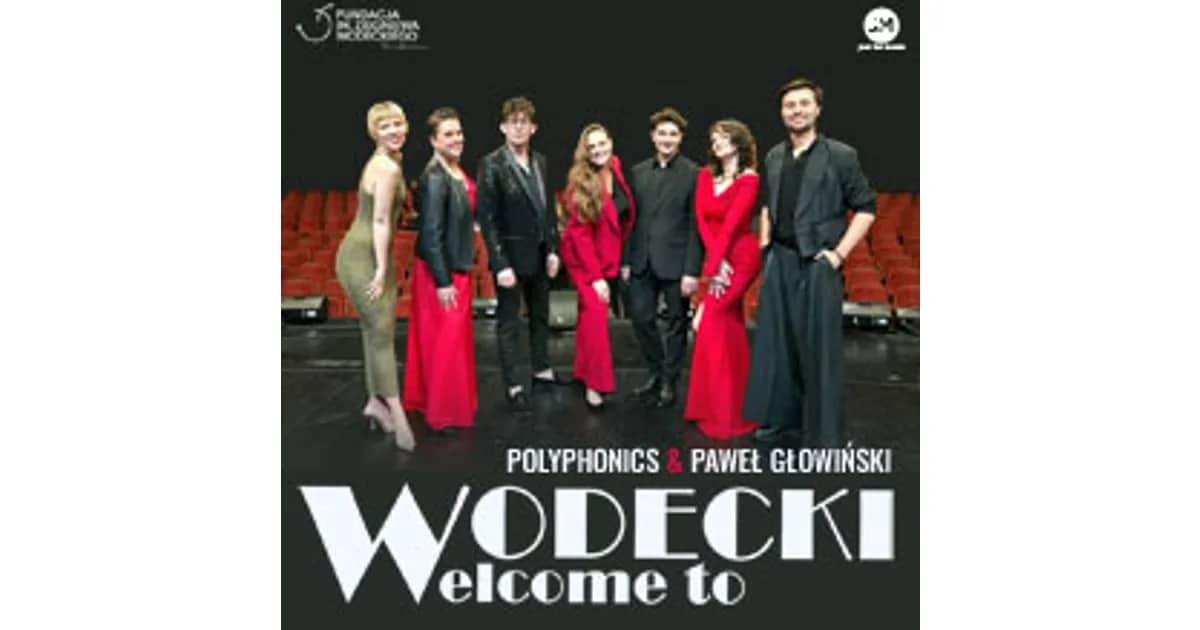 Wodecki - Welcome To Polyphonics & Paweł Głowiński