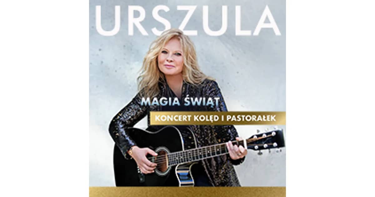 URSZULA - Magia Świąt. Koncert Kolęd i Pastorałek