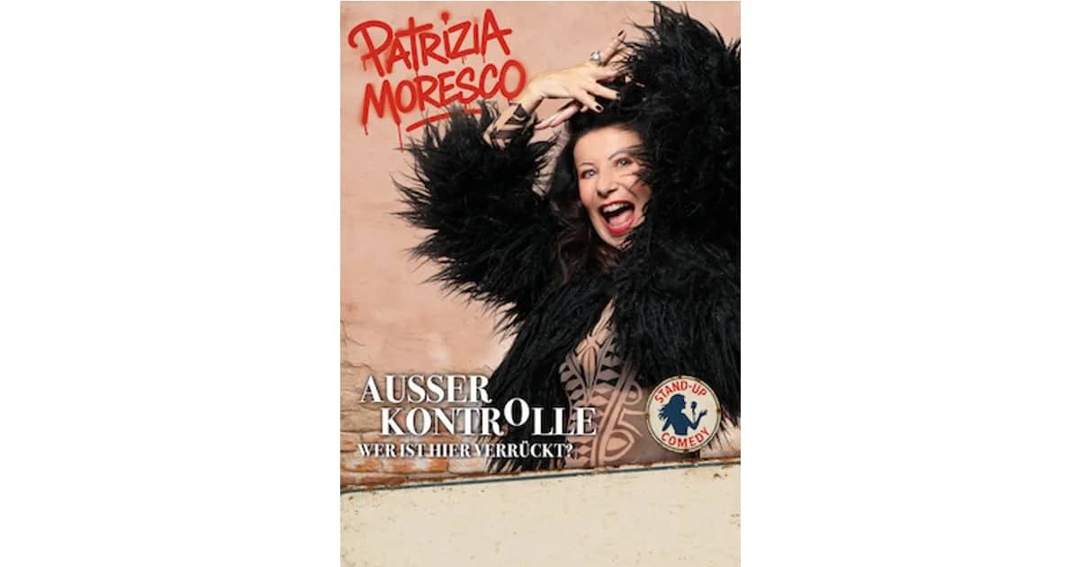 Patrizia Moresco - AUSSER KONTROLLE - WER IST HIER VERRÜCKT?