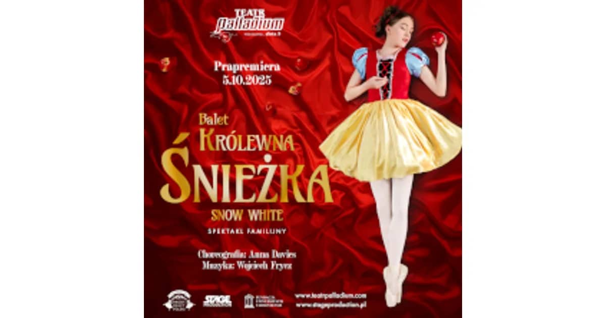 Balet Królewna Śnieżka - familijny spektakl baletowy