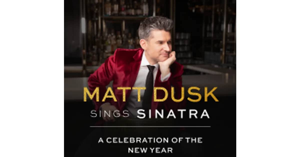 Matt Dusk Sings Sinatra: “A celebration of the New Year"