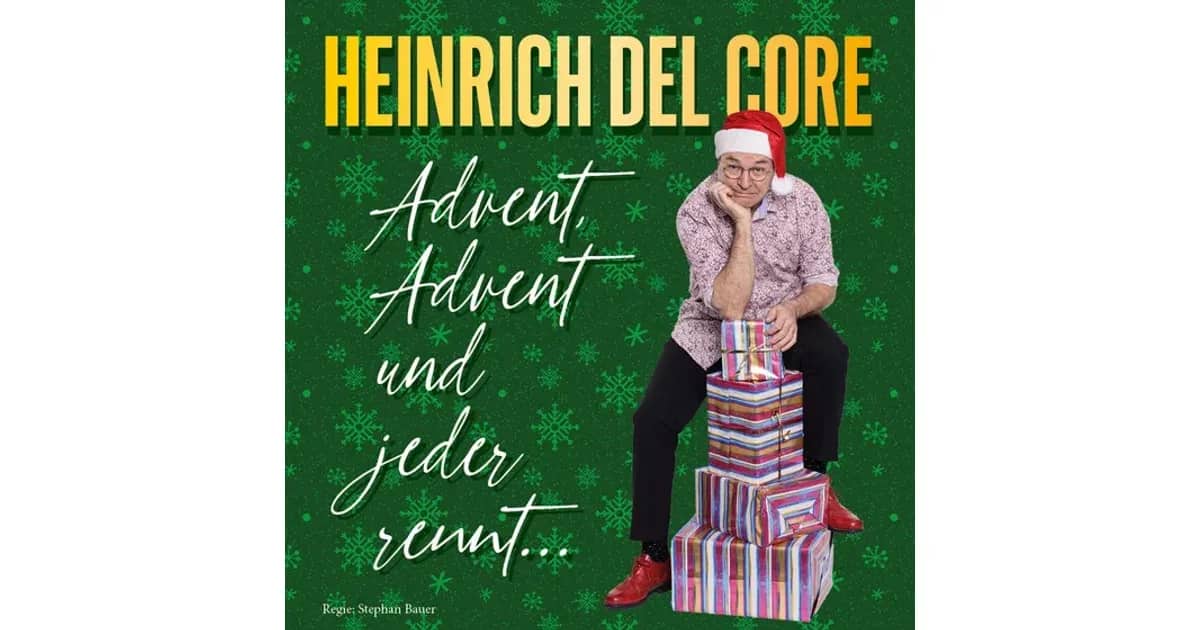 Heinrich Del Core - Advent, Advent und jeder rennt