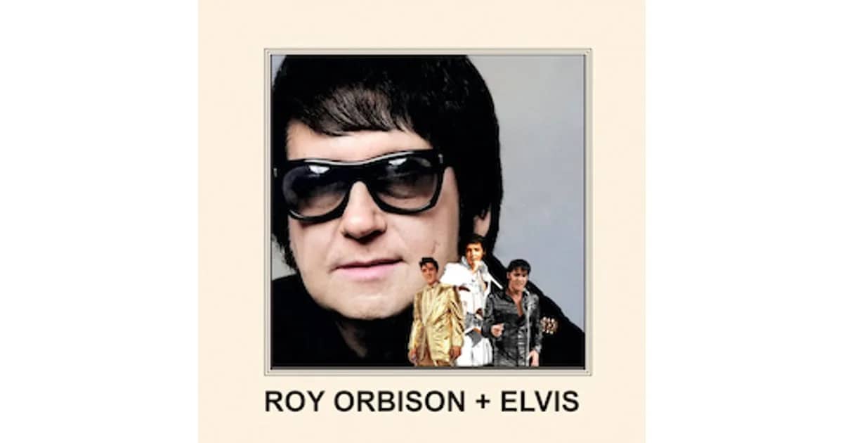 Roy Orbison und Elvis Presley - mit Roy LeBlanc und Oliver Steinhoff