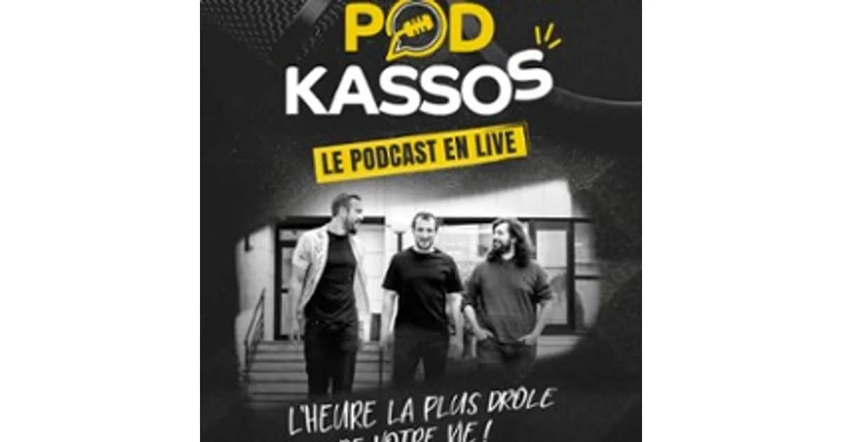 Podkassos Le Podcast en Live